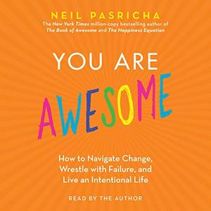 You Are Awesome 9 Secrets to Getting Stronger & Living an Intentional Life [Audiobook]