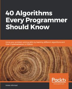 40 Algorithms Every Programmer Should Know (Code Files)