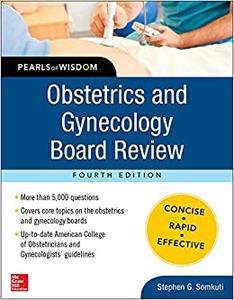 Obstetrics and Gynecology Board Review Pearls of Wisdom, Fourth Edition