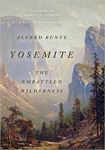 Yosemite The Embattled Wilderness