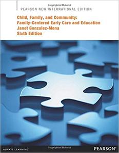 Child, Family, and Community Family-Centered Early Care and Education Pearson New International E...