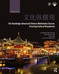The Routledge Advanced Chinese Multimedia Course Crossing Cultural Boundaries, 2nd Edition