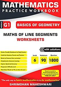 Mathematics Practice Workbook Basics of Geometry - Maths of Line Segments