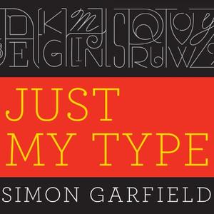 Just My Type A Book About Fonts [Audiobook]