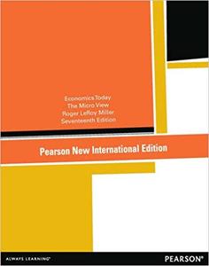 Economics Today Pearson New International Edition The Micro View Ed 17
