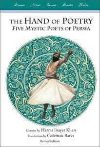 The Hand of Poetry Five Mystic Poets of Persia