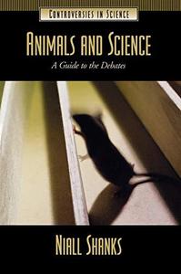 Animals and Science A Guide to the Debates
