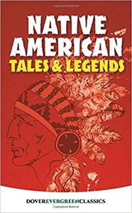 Native American Tales and Legends (Dover Children's Evergreen Classics)