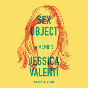 Sex Object by Jessica Valenti [Audiobook]