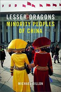 Lesser Dragons Minority Peoples of China