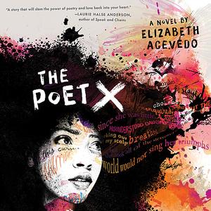 The Poet X by Elizabeth Acevedo [Audiobook]