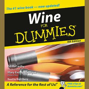 Wine for Dummies 4th Editionby Ed McCarthy, Mary Mulligan