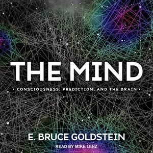 The Mind Consciousness, Prediction, and the Brain [Audiobook]