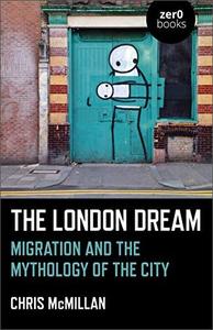 The London Dream Migration and the Mythology of the City