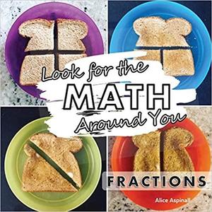 Look for the Math Around You Fractions