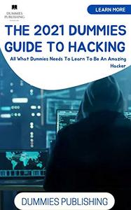 THE 2021 DUMMIES GUIDE TO HACKING