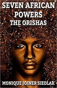 Seven African Powers The Orishas (Mojo's African Magic)