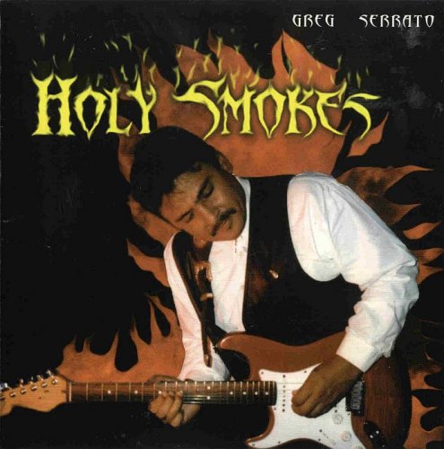 Greg Serrato - Holy Smokes (1999) [lossless]