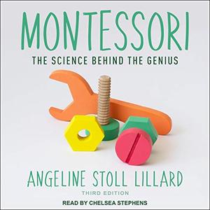 Montessori The Science Behind the Genius, 3rd (Third) Edition [Audiobook]