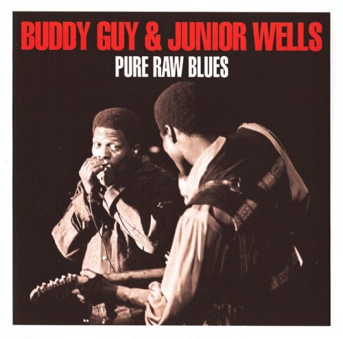 Buddy Guy & Junior Wells - Pure Raw Blues [2CD] (2014) [lossless]