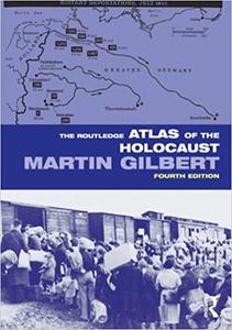 The Routledge Atlas of the Holocaust, 4th Edition