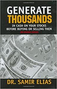 Generate Thousands in Cash on your Stocks Before Buying or Selling Them Third Edition