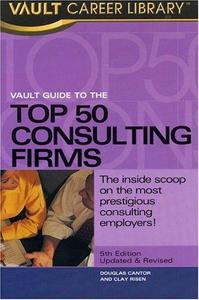 Vault Guide to the Top 50 Consulting Firms