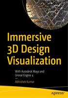 Скачать Immersive 3D Design Visualization: With Autodesk Maya and Unreal Engine 4