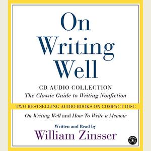 On Writing Well Audio Collectionby Zinsser William