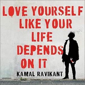 Love Yourself Like Your Life Depends on It [Audiobook]