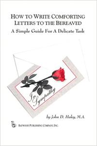 How to Write Comforting Letters to the Bereaved A Simple Guide for a Delicate Task