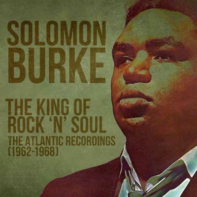 Solomon Burke - The King Of Rock ‘N' Soul: The Atlantic Recordings 1962-1968 (2020)