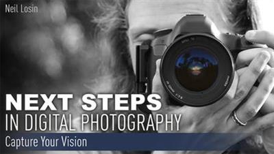 Craftsy - Next Steps in Digital Photography Capture Your Vision