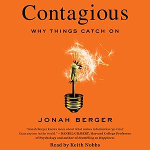 Contagious Why Things Catch On [Audiobook]