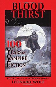 Blood Thirst 100 Years of Vampire Fiction