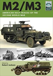 M2M3 American Half-tracks of the Second World War
