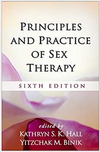 Principles and Practice of Sex Therapy, Sixth Edition
