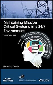 Maintaining Mission Critical Systems in a 24-7 Environment