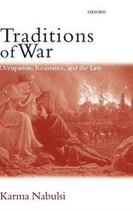 Traditions of War Occupation, Resistance and the Law