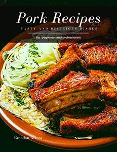 Pork Recipes Tasty and Delicious dishes