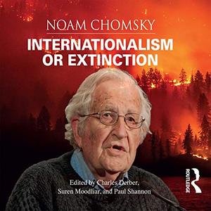 Internationalism or Extinction [Audiobook]
