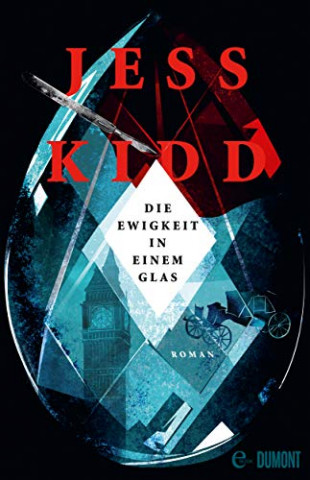 Cover: Kidd, Jess - Die Ewigkeit in einem Glas