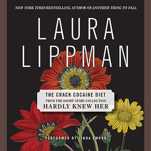 The Crack Cocaine Diet by Laura Lippman