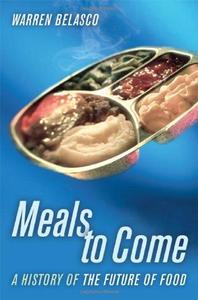 Meals to Come A History of the Future of Food