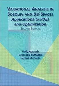 Variational Analysis in Sobolev and BV Spaces Applications to PDEs and Optimization, Second Edition