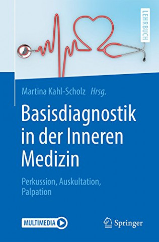 Kahl-Scholz, Martina - Basisdiagnostik in der Inneren Medizin - Perkussion, Auskultation, Palpation 2018