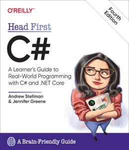 Head First C# A Learner's Guide to Real-World Programming with C# and .NET Core, 4th Edition