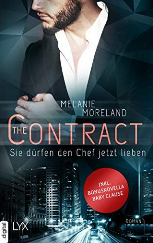Cover: Moreland, Melanie - The Contract 02 - Sie duerfen den Chef jetzt lieben - inkl  Bonusnovella The Baby Clause