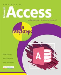 Access in easy steps Illustrated using Access 2019
