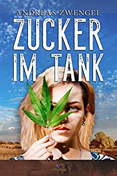 Cover: Andreas Zwengel - Zucker im Tank